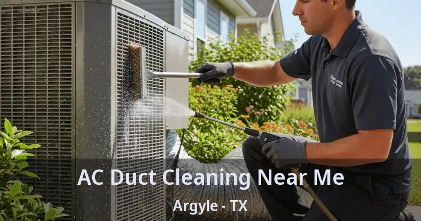 AC Duct Cleaning Near Me Argyle - TX AC Duct Cleaning Near Me Argyle - TX