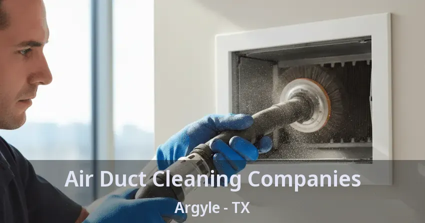 Air Duct Cleaning Companies Argyle - TX