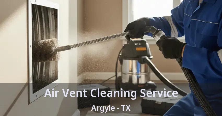 Air Vent Cleaning Service Argyle - TX