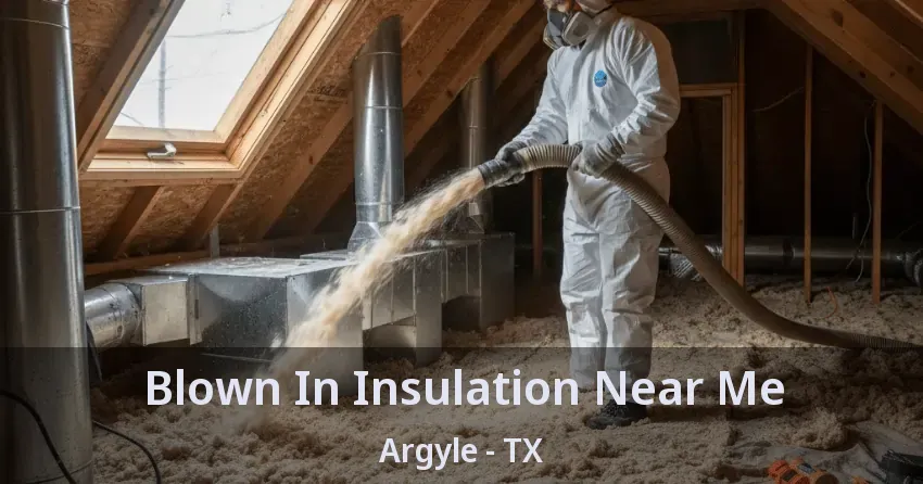 Blown In Insulation Near Me Argyle - TX Blown In Insulation Near Me Argyle - TX