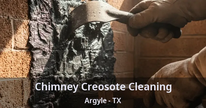 Chimney Creosote Cleaning Argyle - TX