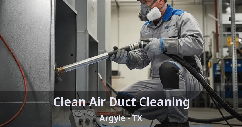 Clean Air Duct Cleaning Argyle - TX