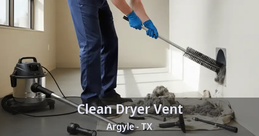 Clean Dryer Vent Argyle - TX