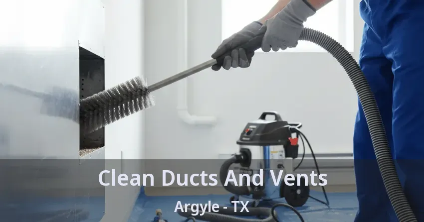 Clean Ducts And Vents Argyle - TX