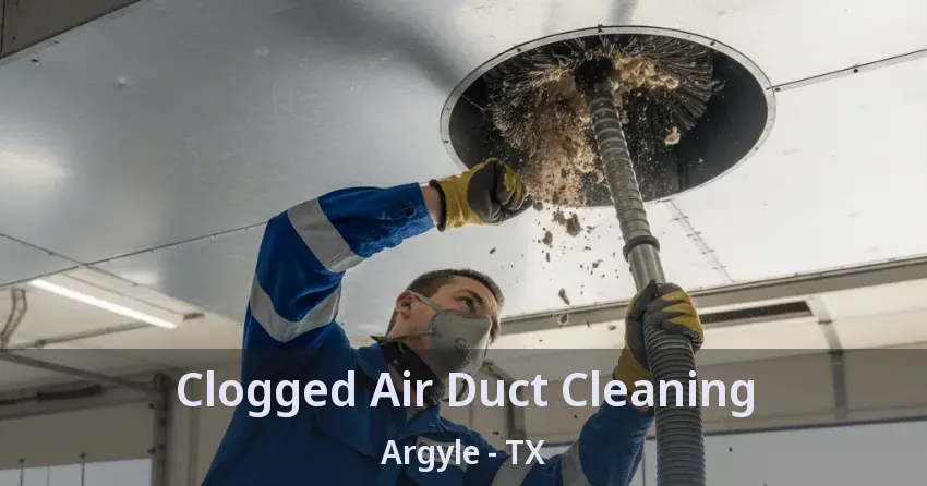 Clogged Air Duct Cleaning Argyle - TX