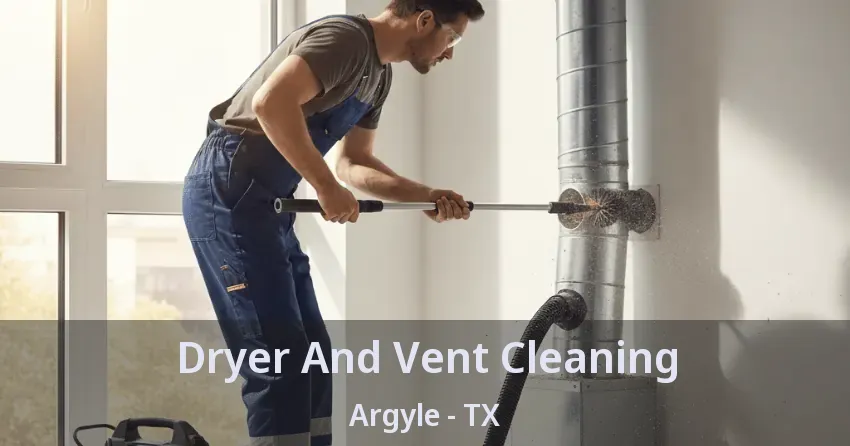 Dryer And Vent Cleaning Argyle - TX Dryer And Vent Cleaning Argyle - TX