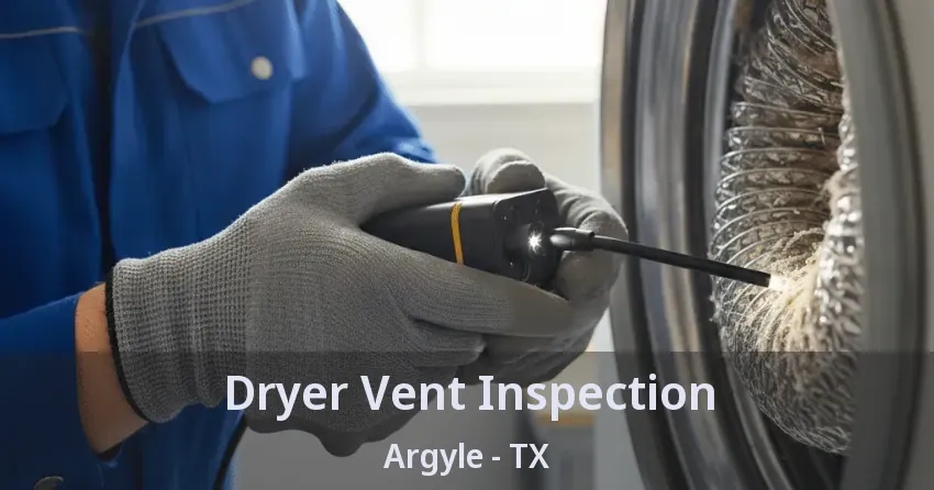 Dryer Vent Inspection Argyle - TX