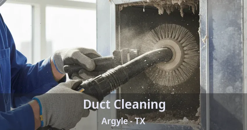 Duct Cleaning Argyle - TX