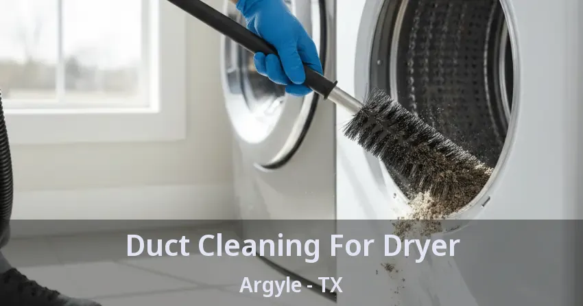 Duct Cleaning For Dryer Argyle - TX