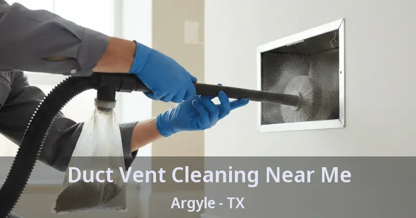 Duct Vent Cleaning Near Me Argyle - TX