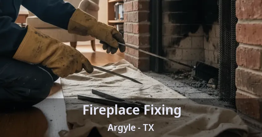 Fireplace Fixing Argyle - TX
