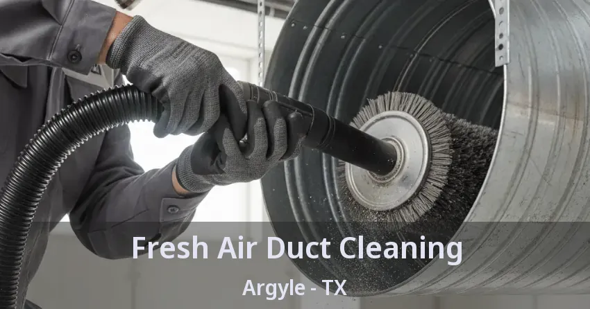 Fresh Air Duct Cleaning Argyle - TX Fresh Air Duct Cleaning Argyle - TX