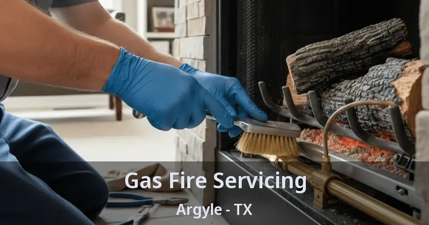 Gas Fire Servicing Argyle - TX