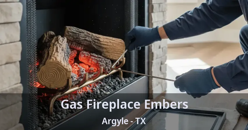Gas Fireplace Embers Argyle - TX