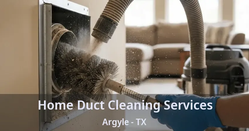 Home Duct Cleaning Services Argyle - TX