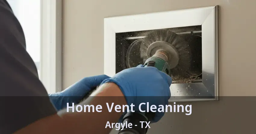 Home Vent Cleaning Argyle - TX