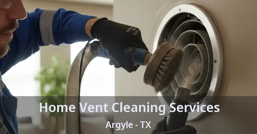 Home Vent Cleaning Services Argyle - TX