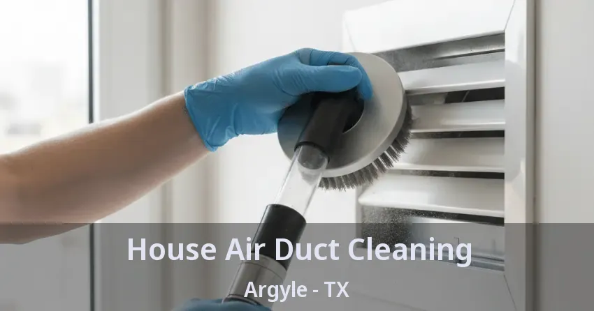 House Air Duct Cleaning Argyle - TX