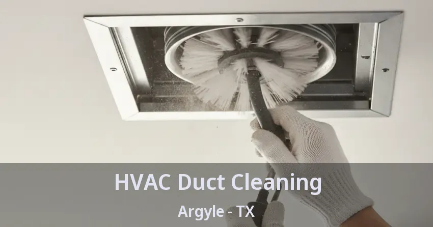 HVAC Duct Cleaning Argyle - TX HVAC Duct Cleaning Argyle - TX
