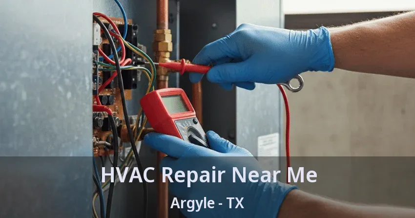HVAC Repair Near Me Argyle - TX