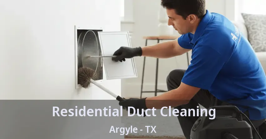 Residential Duct Cleaning Argyle - TX Residential Duct Cleaning Argyle - TX