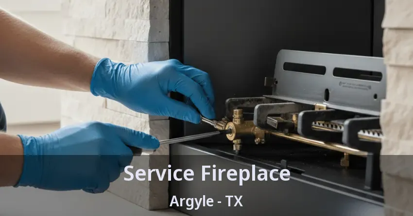 Service Fireplace Argyle - TX