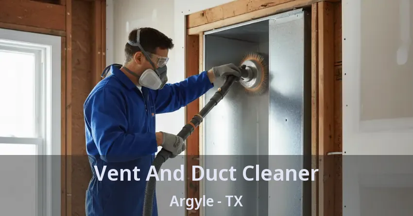 Vent And Duct Cleaner Argyle - TX