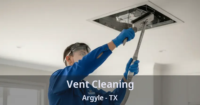 Vent Cleaning Argyle - TX