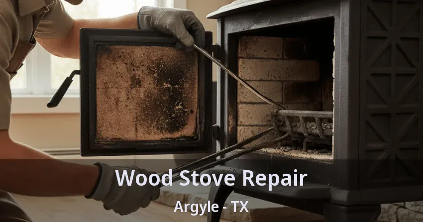 Wood Stove Repair Argyle - TX Wood Stove Repair Argyle - TX